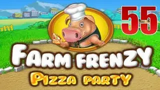 Walkthrough Farm Frenzy : Pizza Party - Part 55