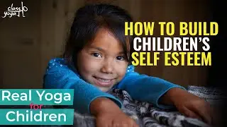 How to Build Children's Self Esteem | Child Self-Esteem Activities