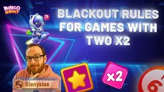 Blackout Rules for Games with TWO x2 (BingoMoney)