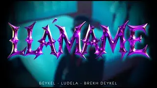 BeYkel - LL&Aacute;MAME FT. LUDELA x Brekh Deykel