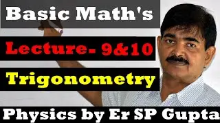 BASIC MATH'S | Lecture 09 and 10 | Trigonometry