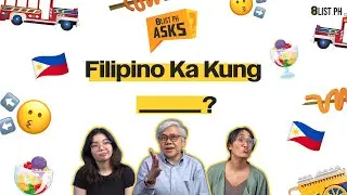 Filipino Ka Kung? | 8List Asks