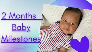 2 Month Developmental Milestones. What Baby Should Be Doing at 2 Months.