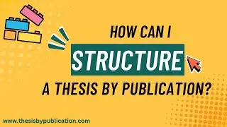 How can I structure my thesis including publications?
