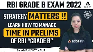 RBI Grade B Exam 2022 | Strategy Matters | Learn How to manage time in Prelims by Amanjyot Kaur