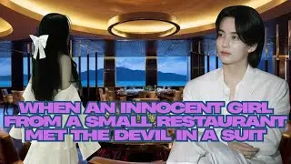 When An Innocent Girl From A Small Restaurant Met The Devil In A Suit - Jeonghan FF (P-5) #kpop #svt