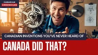 Canadian Inventions You&rsquo;ve NEVER Heard Of!