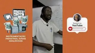 PARTE 3| Instrumenta&ccedil;&atilde;o Industrial: Sinais Anal&oacute;gicos Explicados (4&ndash;20 mA)