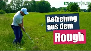 Befreiung aus dem Rough – Der Schlag aus dem hohen Gras