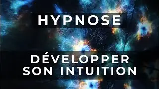 Hypnose - D&eacute;veloppement de l'Intuition et des Perceptions Subtiles