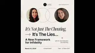 It's Not Just The Cheating, It's The Lies...  A New Course On Infidelity