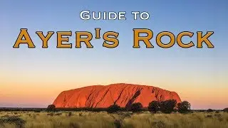 Uluru / Ayer's Rock Travel Guide | Australian Outback