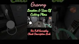 Granny Version 1.8 || Location Of Cutting Pliers || Use Of Cutting Pliers || #shorts #granny