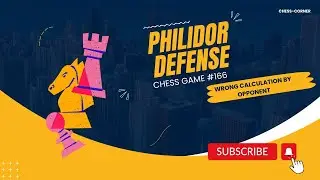 Chess Game 166 | Wrong calculation by opponent | Philidor Defense #chess