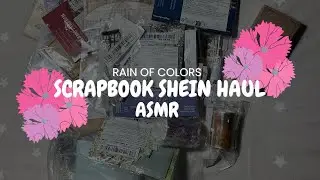 Scrapbook Shein haul. ASMR.