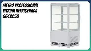 RESE&Ntilde;A (2026) : METRO Professional Vitrina Refrigerada GGC2058. DETALLES