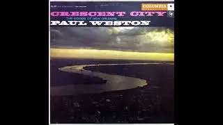 Paul Weston Orchestra  -  Crescent City (1957)