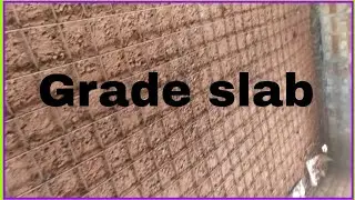 Grade slab, Casting of grade slab