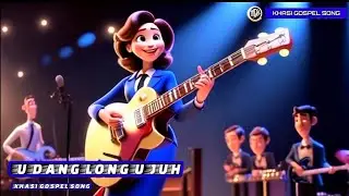 U Dang Long U Juh (Rock Khasi Gospel song) || #TDLHujzofficial #khasigospelsong #gospelmusic
