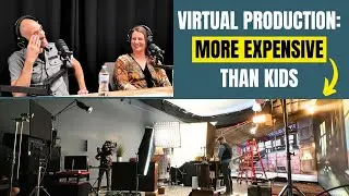 The Cost of Virtual Production - Justin and Kristina from Virtigo Pictures