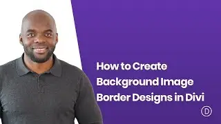 How to Create Background Image Border Designs in Divi