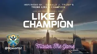 (Song) Donald J. Trump, Think Like a Champion