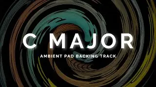 Atmospheric&nbsp;Ambient&nbsp;Pad&nbsp;Backing&nbsp;Track&nbsp;in C Major