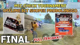 MIC CHECK!! FINAL TOURNAMENT OFFLINE ICT PROBOLINGGO!! FULL TERIAK!! - FREE FIRE
