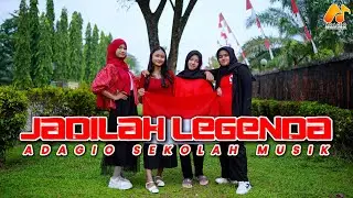 JADILAH LEGENDA (Cover By ADAGIO Sekolah Musik)