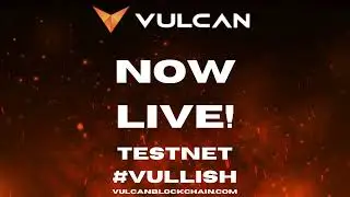 VULCAN BETA TESTNET NOW LIVE 03.01.23 | VULCAN BLOCKCHAIN
