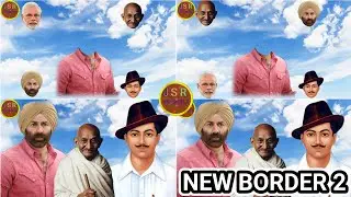 NEW BORDER 2 II BORDER 2 FULL MOVIE II GANDHI JI BHAGAT SINGH SANI DEOL II NEW BORDER TO RETURN II 