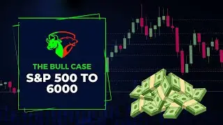 The Bull Case: S&P 500 to 6000?