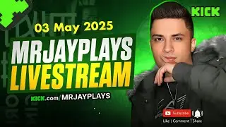 🔴LIVE - MrJayPlays Kick Livestream (3 May 2025) 🔥Kick.com/mrjayplays
