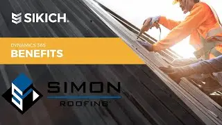 Transforming Service and Sales: Dynamics 365 Benefits for Simon Roofing | Sikich