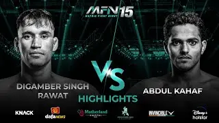 Digamber Singh Rawat vs Abdul Kahaf I MFN 15 I Fight Highlights