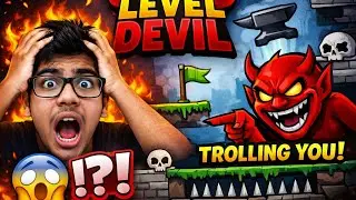 Level Devil Gameplay 😈 | NOT a Troll Game (Insane Traps & Rage Moments!)