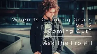 Ask The Fro # 11 | Q&A