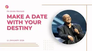 MAKE A DATE WITH YOUR DESTINY - PS SEAN PRASAD | 11TH JANUARY 2026 | English Celebration Service