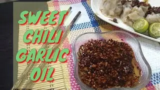 Pang Siomai Sauce at iba pa! Sweet Chili Garlic Oil || Easy Filipino Recipe