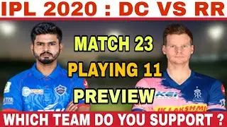 IPL 2020 - DC VS RR PLAYING 11, MATCH PREDICTION & PREVIEW | DELHI CAPITALS VS RAJASTHAN ROYALS 2020