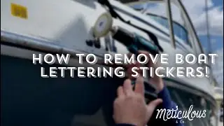How To Remove Boat Lettering  Stickers!