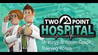 Two Point Hospital Strategy & Room Guides - Training Room