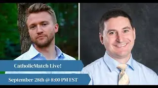 CatholicMatch Live with Isaac Huss & Adam Storey