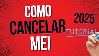 COMO CANCELAR O MEI | COMO ENCERRAR CNPJ MEI  [TUTORIAL 2025]