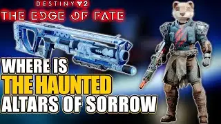 DESTINY 2: Where To Find The HAUNTED ALTARS OF SORROW For Some JUICY Tier 5 Loot
