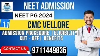 Neet PG 2024: CMC Vellore Admission Procedure |Eligibility| Cut - Off| Benefits #neetpg2024