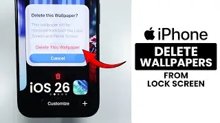 [iOS 26] How to Delete Lock Screen All Wallpaper on iPhone