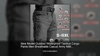 New Model Outdoor Waterproof Tactical Cargo Pants Men Breathable Casual Army Military Long Trou