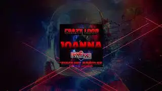 Crazy Loop - Joanna (KriZ Van Dee 'Shut Up' Bootleg)
