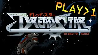 PLAY1 - DreadStar: The Quest for Revenge (Part. 1)